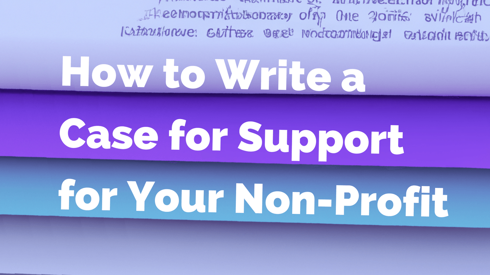 How To Write A Case For Support For Your Non Profit Fundwriter Ai